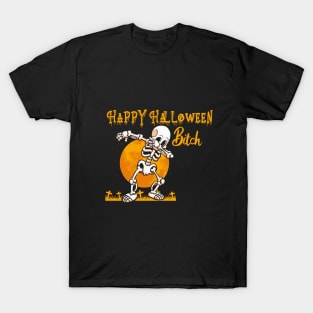 Happy Halloween Bitch T-Shirt